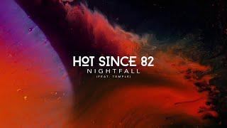 Hot Since 82 - Nightfall feat. Temple (Recovery)