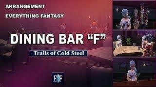 Trails of Cold Steel - Dining Bar "F" || Remix