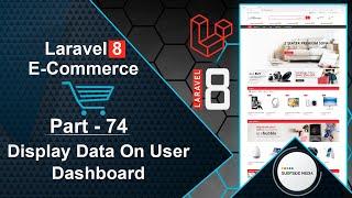 Laravel 8 E-Commerce - Display Data On User Dashboard