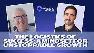 The Logistics of Success: A Mindset for Unstoppable Growth with Nick Klingensmith