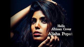 Hello - Adele (Alisha Popat African Cover)