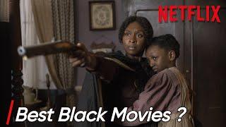 10 Best Black Movies on Netflix Right Now | Must Watch 2024