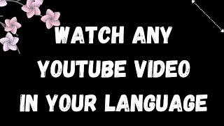 Auto Translate for YouTube Captions