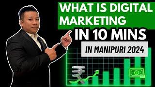 What is Digital Marketing in Manipuri 2024 by Thokchom Surmangol Singh