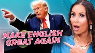 President Trump Considers Making English The Official US Language