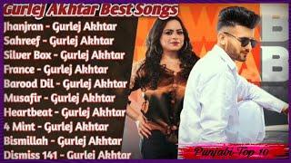 Gurlez Akhtar All Songs 2025 _ Gurlez Akhtar Jukebox _ Gurlez Akhtar Non Stop Hits _ Punjabi Top 10