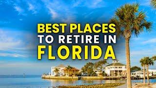 Top 10 Best Places to Retire in Florida in 2024/2025 - Moving to Florida USA