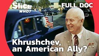 Khrushchev Visits America: A Turning Point in Cold War Power Balance | SLICE WHO | FULL DOCUMENTARY