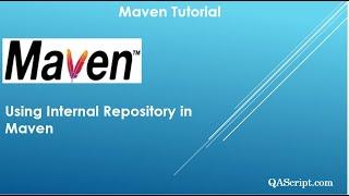 Maven Tutorial - Using Internal Repository in Maven