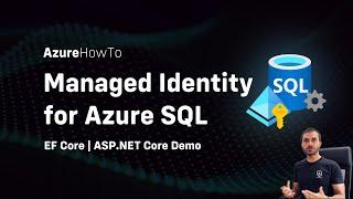 Azure SQL Managed Identity with Entity Framework Core | EF Core | ASP.NET Core