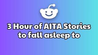 3 HOURS Of Interesting AITA Stories To Fall Asleep To | Best Reddit Stories Compilation -  No ads