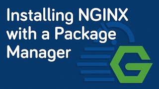 NGINX Fundamentals:  Installing with a Package Manager