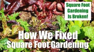 How We Fixed Square Foot Gardening And Grow More Food, Intensively!