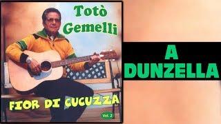 Totò Gemelli - A dunzella