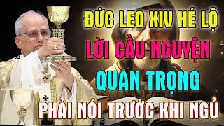 ĐỨC GIÁO HOÀNG LEO XIV HÉ LỘ: MỘT LỜI CẦU NGUYỆN QUAN TRỌNG Phải Nói - Thay Đổi Cả Cuộc Đời Bạn!