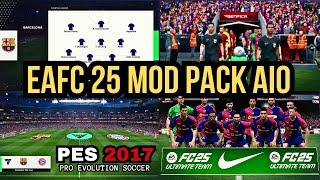 PES 2017 EAFC 25 MOD PACK AIO | PES 2017 GAME PLAY