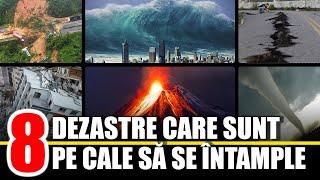 8 Dezastre Naturale Care Sunt Pe Cale Sa Se Intample