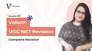 Vallath UGC NET Revision Session 32 | Complete Revision