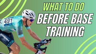 What To Do Before Base Training - Cycling Tips