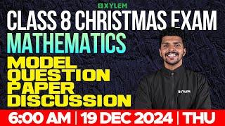 Class 8 Christmas Exam | Mathematics | Model Question Paper Discussion | Xylem Class 8