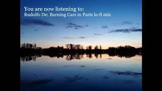 Rudolfo De - Burning Cars in Paris Lo-fi mix (official audio)