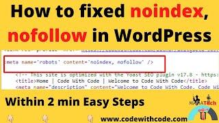 How to fix Noindex Detected in 'Robots' Meta Tag | Fix - Excluded by 'Noindex' Tag Error In Search