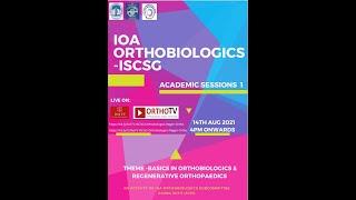 IOA ORTHOBIOLOGICS ISCSG  WEBINAR - BASICS IN ORTHOBIOLOGICS