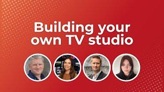 Building your own TV studio | Industry Panel Event | 2024