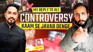 My Reply To All Controversy !! || Kaam Se Javab Denge !! || Biggest Collaboration In NDA !!!