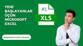 Yeni Başlayanlar Üçün Microsoft Excel Dərsləri #1: Programla İlkin Tanışlıq