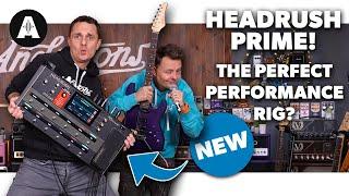 NEW HeadRush Prime - Amp, Cab, FX, Looper & Vocals All In One!