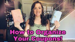 How to Organize Your Coupons!