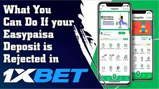 1Xbet Easypaisa Deposit Payment is Rejected by Operator || How to get back your  Rejected Payment