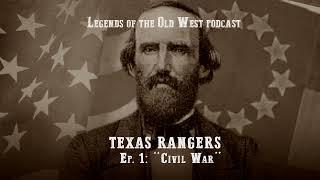 LEGENDS OF THE OLD WEST | Texas Rangers Ep1 - “Civil War”