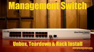 MGMT Switch Unbox, Teardown & Rack Install (MikroTik CSS326-24G-2S+RM)