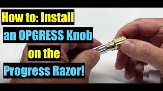 DIY: Install an Opgress Knob on the Progress Razor - 4K