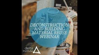 Deconstruction and Building Material Reuse Webinar