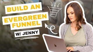 Build an Evergreen Funnel That SELLS Your Offers (w/ Jenny Roth)