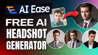 AI Ease - Free AI Headshot Generator | AI Image Editing Tool