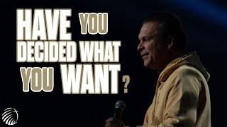 Have You Decided What You Wanted? | Pastor Marco Garcia