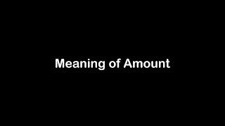 What is the Meaning of Amount | Amount Meaning with Example