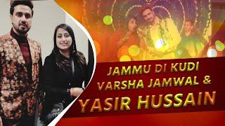 Jammu Di Kudi Varsha Jamwal Superhit Performance with Yasir Hussain | Live Punjabi Show 2022