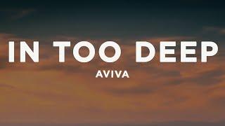 AViVA - IN TOO DEEP (Lyrics)