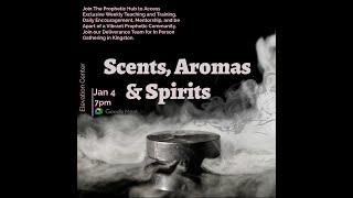 Scents, Aroma & Spirit 'What Scent Do You Carry?'