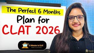 The Perfect 6 Months Plan for CLAT 2026 | Anmol Jalan