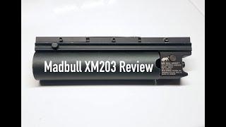 Madbull XM203 Grenade Launcher (Long) Review