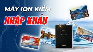 Loạn thị trường máy lọc nước ion kiềm nhập khẩu giàu hydro vàđây là cách nhận diện đơn giản nhất