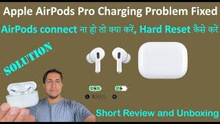 Apple AirPods Pro Charging and Connectivity Problem - Complete Solution with Review and Unboxing