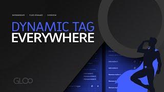 Dynamic Tag Everywhere - Gloo Fluid Dynamic - Tutorial