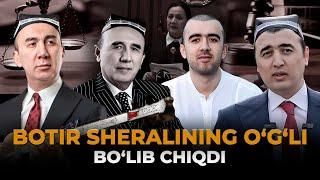 BOTIR SHERALINING O'G'LI BO'LIB CHIQDI